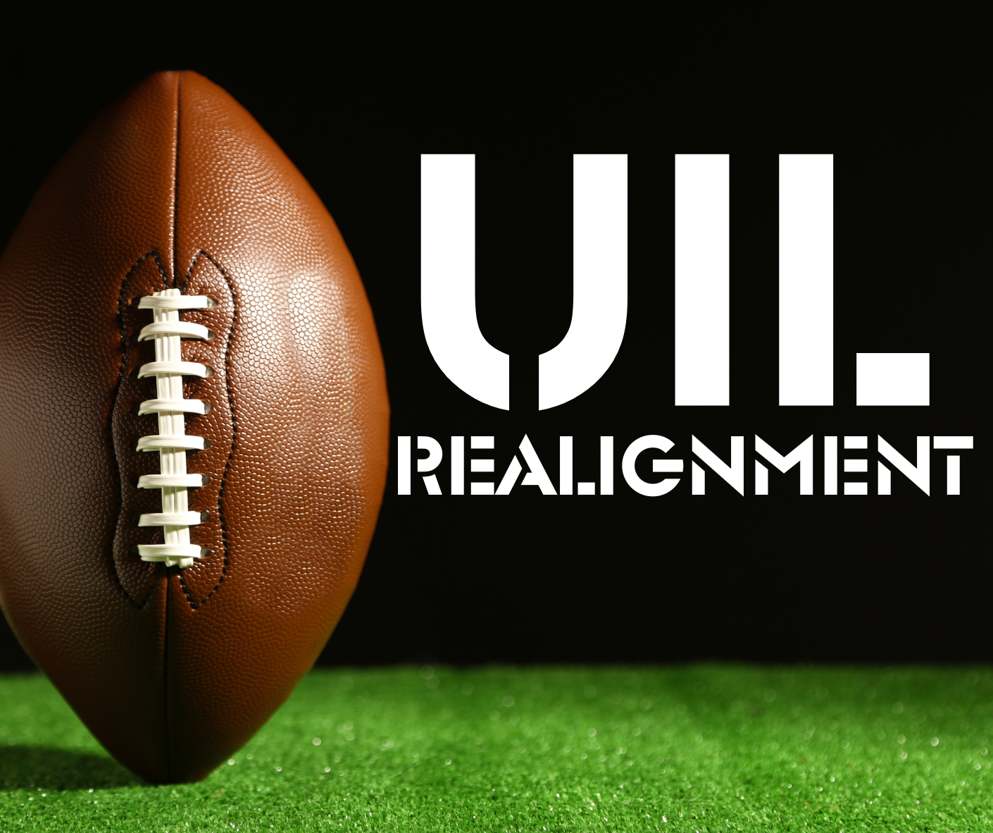 UIL Realignment 2024 26 FOOTBALL Liberty Vindicator   Uil Realignment 